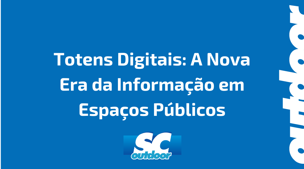 Totens Digitais: A Nova Era da Informação em Espaços Públicos