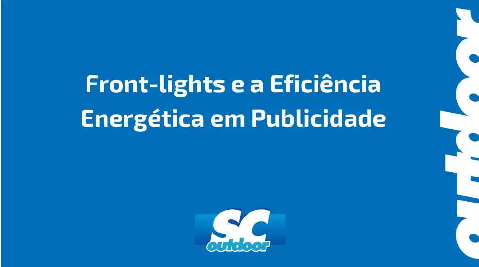 Front-lights e a Eficiência Energética em Publicidade