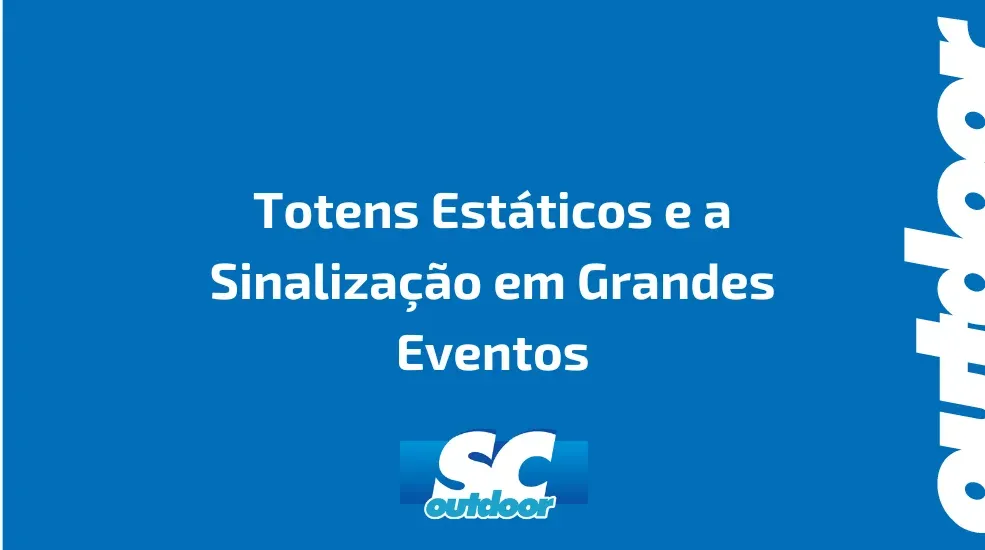 Totens Estáticos e a Sinalização em Grandes Eventos