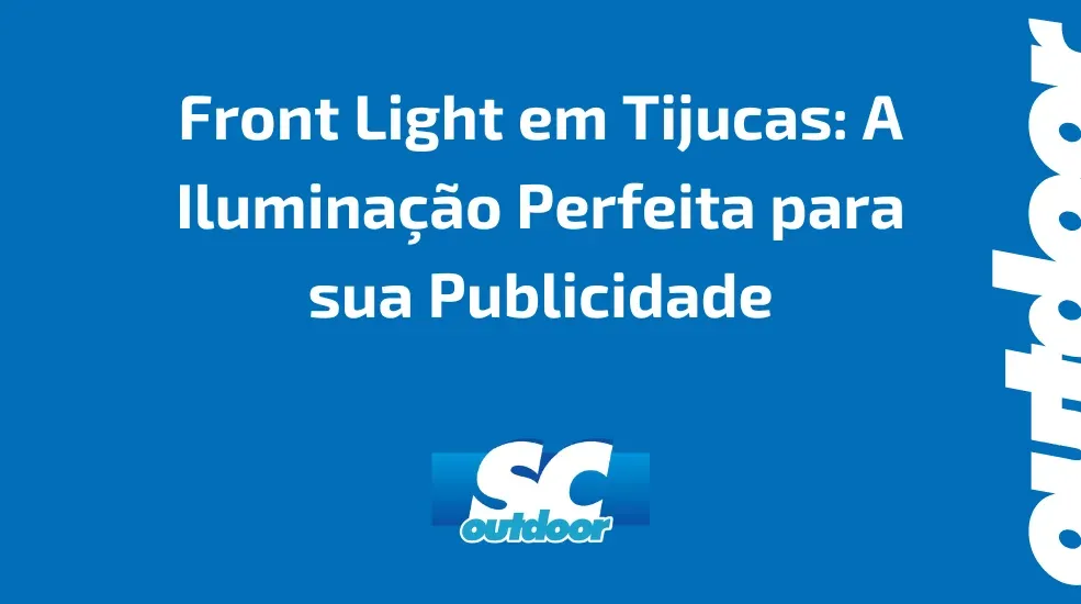 Front Light em Tijucas: A Iluminação Perfeita para sua Publicidade