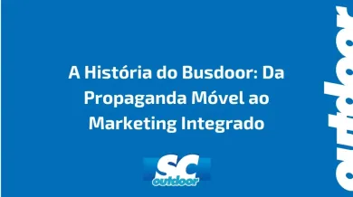 Ponto nº A História do Busdoor: Da Propaganda Móvel ao Marketing Integrado
