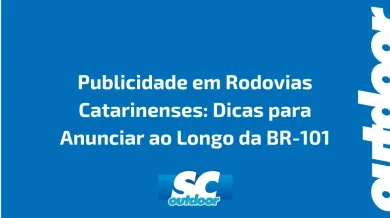 Ponto nº Publicidade em Rodovias Catarinenses: Dicas para Anunciar ao Longo da BR-101