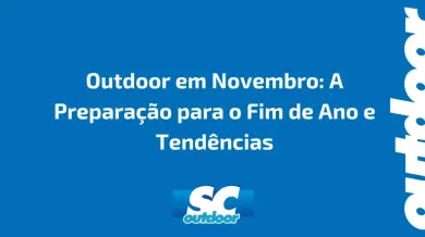 Ponto nº Outdoor em Novembro: A Preparação para o Fim de Ano e Tendências