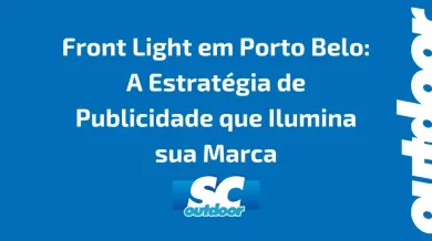 Ponto nº Front Light em Porto Belo: A Estratégia de Publicidade que Ilumina sua Marca