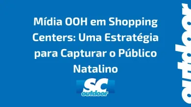 Ponto nº Mídia OOH em Shopping Centers: Uma Estratégia para Capturar o Público Natalino em Santa Catarina