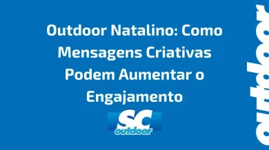 Ponto nº Outdoor Natalino: Como Mensagens Criativas Podem Aumentar o Engajamento em Santa Catarina