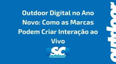 Ponto nº Outdoor Digital no Ano Novo: Como as Marcas Podem Criar Interação ao Vivo