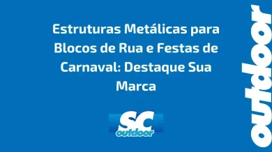 Ponto nº Estruturas Metálicas para Blocos de Rua e Festas de Carnaval: Destaque Sua Marca