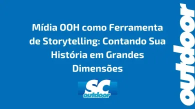 Ponto nº Mídia OOH como Ferramenta de Storytelling: Contando Sua História em Grandes Dimensões